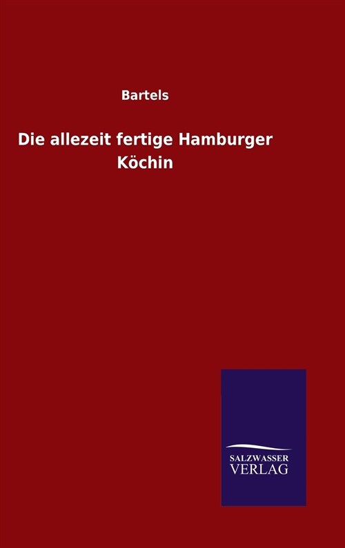 Die allezeit fertige Hamburger K?hin (Hardcover)