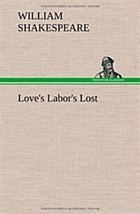 Loves Labors Lost (Hardcover)