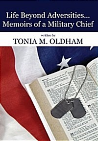 Life Beyond Adversities...Memoirs of a Military Chief (Hardcover)