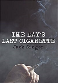 The Days Last Cigarette (Hardcover)