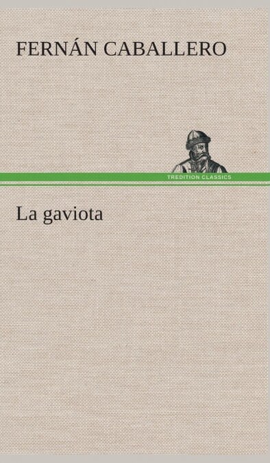 La Gaviota (Hardcover)