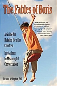 The Fables of Boris: Invitations to Meaningful Conversations (Hardcover)