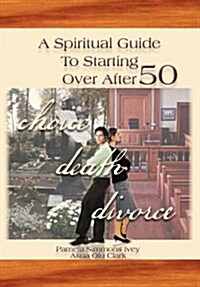 A Spiritual Guide to Starting Over After 50 (Hardcover)