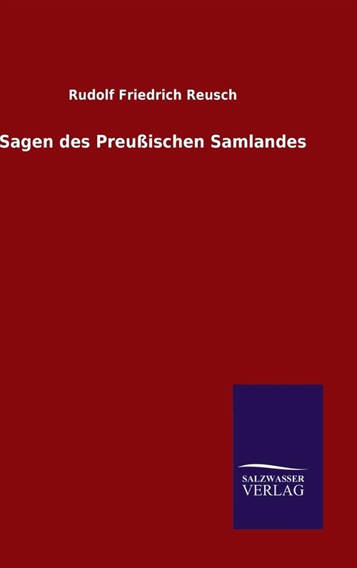 Sagen des Preu?schen Samlandes (Hardcover)