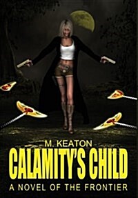 Calamitys Child (Hardcover)