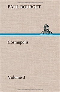 Cosmopolis - Volume 3 (Hardcover)