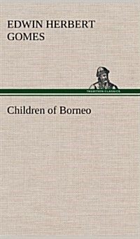 Children of Borneo (Hardcover)
