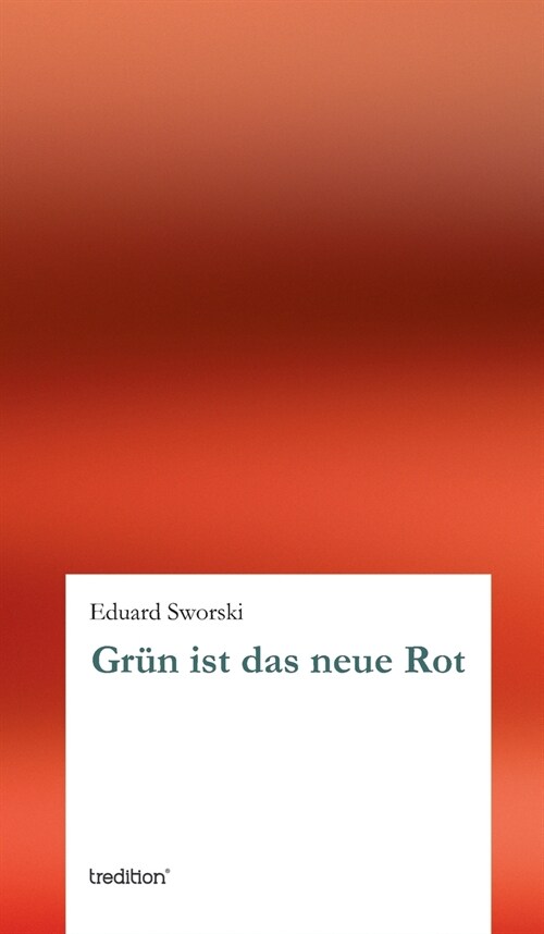 Grun Ist Das Neue Rot (Hardcover)