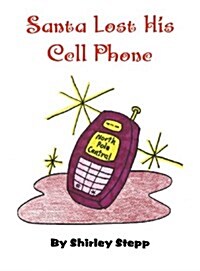 Santa Lost His Cell Phone (Hardcover)