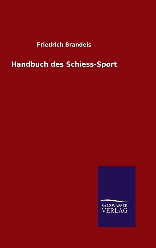 Handbuch Des Schiess-Sport (Hardcover)