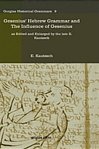 Gesenius Hebrew Grammar and the Influence of Gesenius (Hardcover)