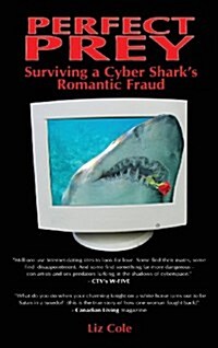 Perfect Prey: Surviving a Cyber Sharks Romantic Fraud (Hardcover)