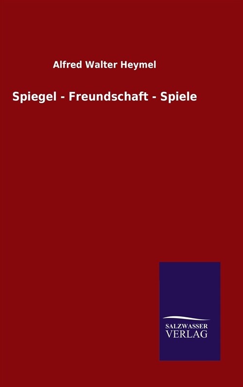 Spiegel - Freundschaft - Spiele (Hardcover)