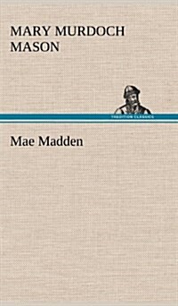 Mae Madden (Hardcover)