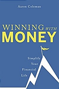 Winning with Money: Simplify Your Financial Life (Paperback, 2)