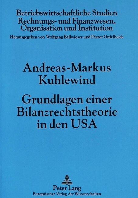 Grundlagen Einer Bilanzrechtstheorie in Den USA (Paperback)