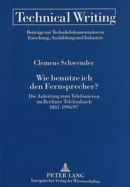 Wie Benutze Ich Den Fernsprecher?: Die Anleitung Zum Telefonieren Im Berliner Telefonbuch 1881-1996/97 (Paperback)