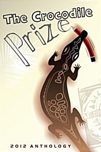 The Crocodile Prize Anthology 2012 (Paperback)