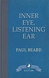 Inner Eye, Listening Ear: An Exploration Into Mediumship (Paperback)