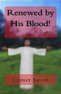 Renewed by His Blood! (Paperback)