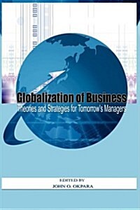 Globalisation of Busiess : Theories and Strategies for Tomorrows Managers (HB) (Hardcover)