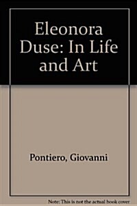 Eleonora Duse: In Life and Art (Hardcover)