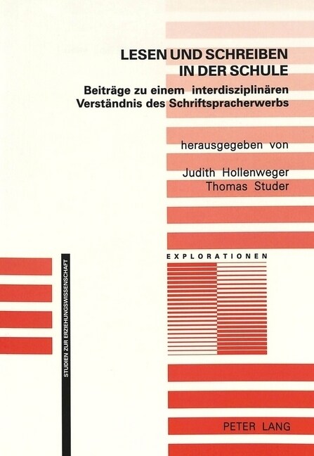 Lesen Und Schreiben in Der Schule: Beitraege Zu Einem Interdisziplinaeren Verstaendnis Des Schriftspracherwerbs (Hardcover)