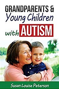 Grandparents & Young Children with Autism (Paperback)