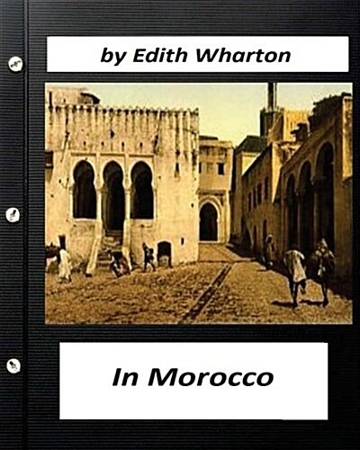 In Morocco (1920) by Edith Wharton (Travel) (Paperback)