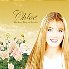 [수입] Chloe - The Last Rose Of Summer