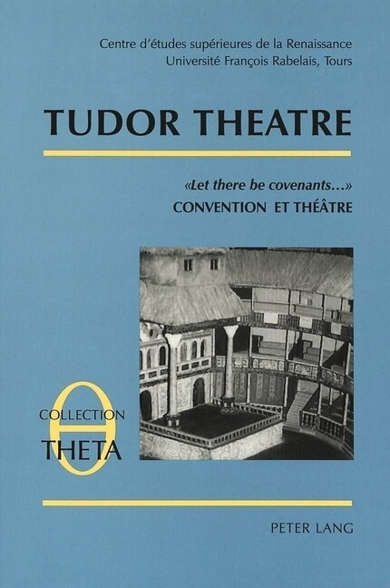 Tudor Theatre: 첣et There Be Covenants...?Convention Et Th羽tre Acte de la Table Ronde VI (Paperback)