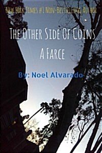 The Other Side of Coins: A Farce (Paperback)