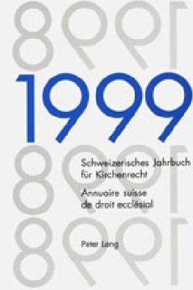 Schweizerisches Jahrbuch F? Kirchenrecht. Band 4 (1999)- Annuaire Suisse de Droit Eccl?ial. Volume 4 (1999): Herausgegeben Im Auftrag Der Schweizeri (Paperback)