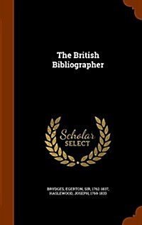 The British Bibliographer (Hardcover)