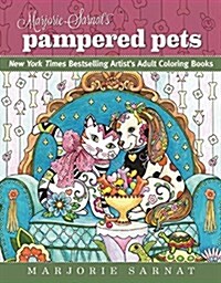 Marjorie Sarnats Pampered Pets: New York Times Bestselling Artists Adult Coloring Books (Paperback)