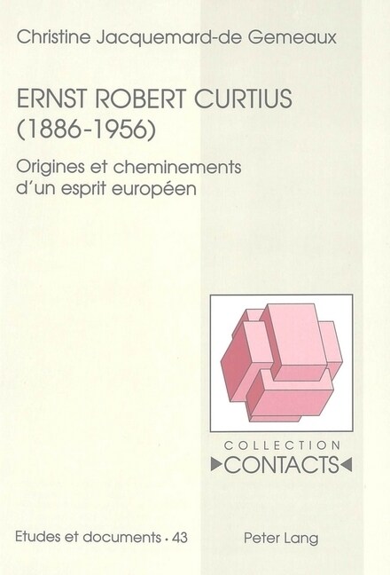 Ernst Robert Curtius: Origines et cheminements dun esprit europeen (Paperback)