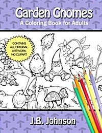 Garden Gnomes: A Coloring Book for Adults (Paperback)