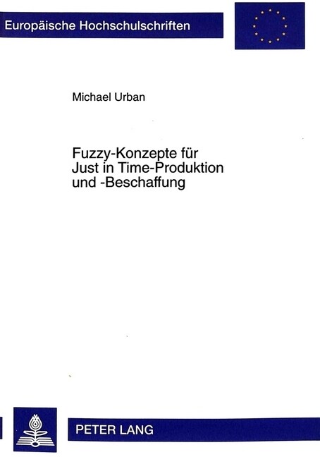 Fuzzy-Konzepte Fuer Just in Time-Produktion Und -Beschaffung (Paperback)