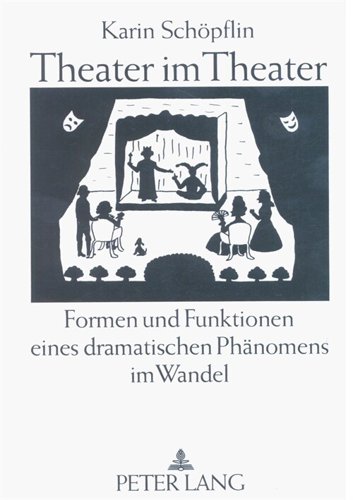 Theater Im Theater: Formen Und Funktionen Eines Dramatischen Phaenomens Im Wandel (Paperback)