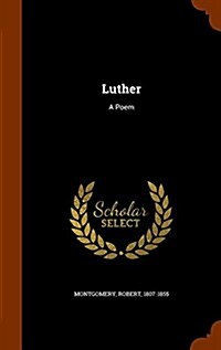 Luther: A Poem (Hardcover)