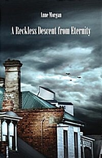 A Reckless Descent from Eternity (Paperback)