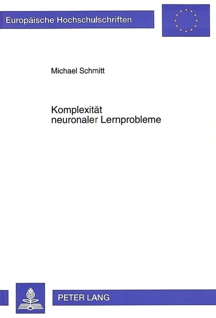 Komplexitaet Neuronaler Lernprobleme (Paperback)