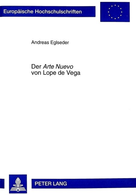 Der 첔rte Nuevo?Von Lope de Vega: Theaterwissenschaftliche Erschlie?ng Eines 첗er Am Haeufigsten Mi?erstandenen Texte Der Spanischen Literatur? (Paperback)