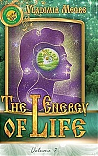 Volume VII: The Energy of Life (Hardcover, 2, Updated)