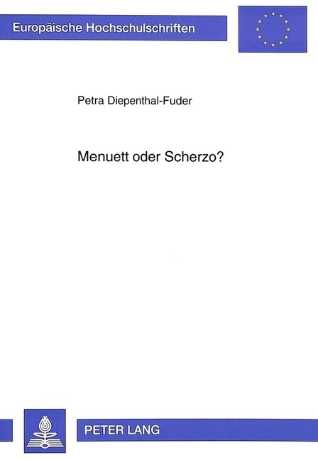 Menuett Oder Scherzo?: Untersuchungen Zur Typologie Lebhafter Binnensaetze Anhand Der Fruehen Ensemble-Kammermusik Ludwig Van Beethovens (Paperback)