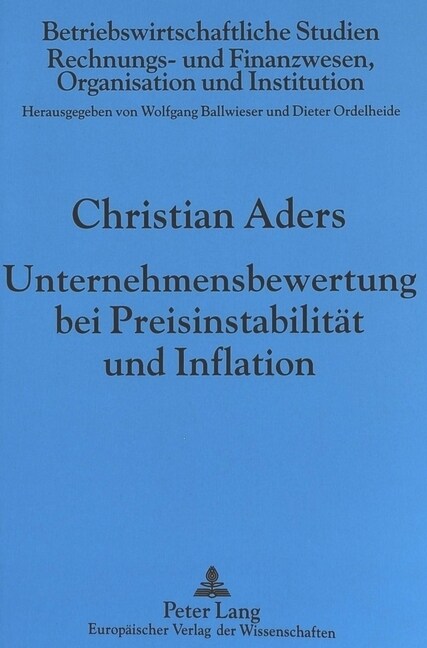 Unternehmensbewertung Bei Preisinstabilitaet Und Inflation (Paperback)