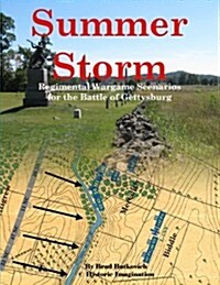 Summer Storm: Regimental Wargame Scenarios for the Battle of Gettysburg (Paperback)