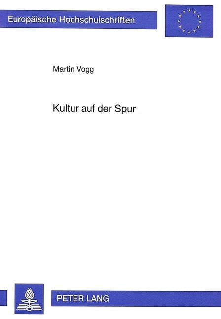 Kultur Auf Der Spur: Ueber Das Kulturverstaendnis in Niederoesterreich (Paperback)