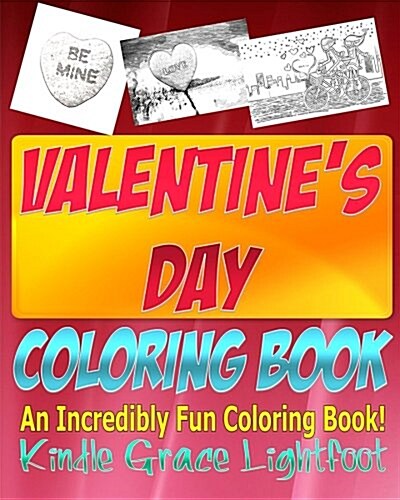 The Valentines Day Coloring Book: The Coloring Book of Love, Anniversaries, and Valentines Day (Paperback)