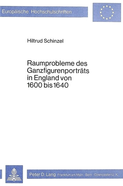 Raumprobleme Des Ganzfigurenportraets in England Von 1600 Bis 1640 (Paperback)